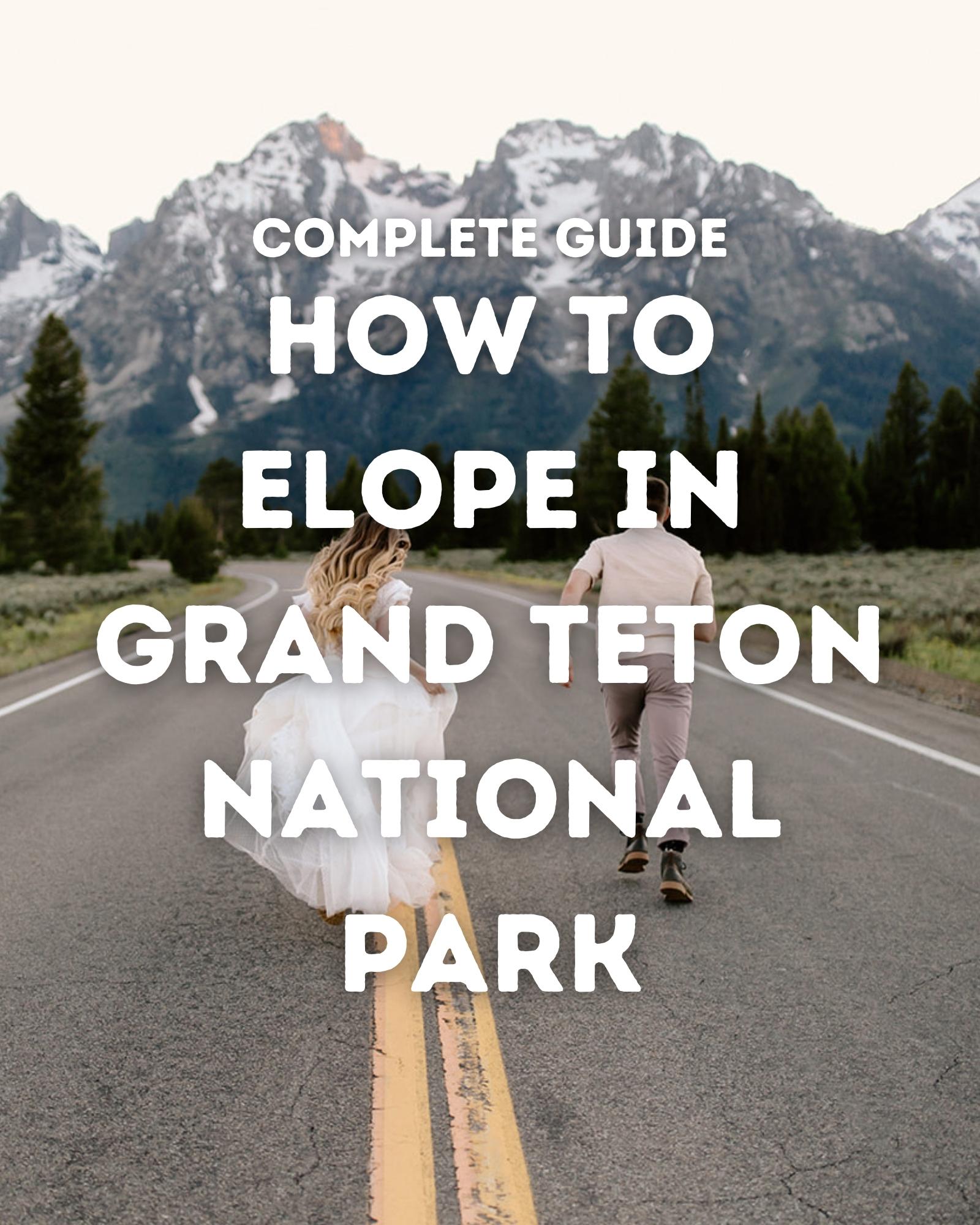 how to elope in grand teton national park